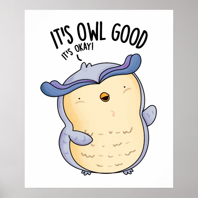 Póster Es Owl Good Funny Bird Pun (Frente)