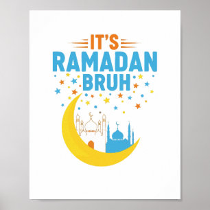 Póster Es Ramadan Bruh Musulmán Ramadan Mubarak Eid Hombr
