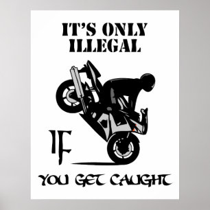 Póster Es solamente ilegal SI usted consigue cogido