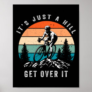 Póster Es Solo Una Colina Superalo Ciclista Divertido Mtb