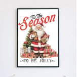 Póster Es temporada para ser un alegre Santa Vieja<br><div class="desc">Relájese en su casa en esta temporada de vacaciones con nuestro encantador 'Esta es la temporada para ser Jolly Vintage Santa Poster. Acondicionado con imágenes alegres y reconfortantes, este poster llenará cualquier habitación con espíritu festivo. El diseño vintage cuidadosamente elaborado muestra a Santa Claus en todo su esplendor, recordándonos la...</div>