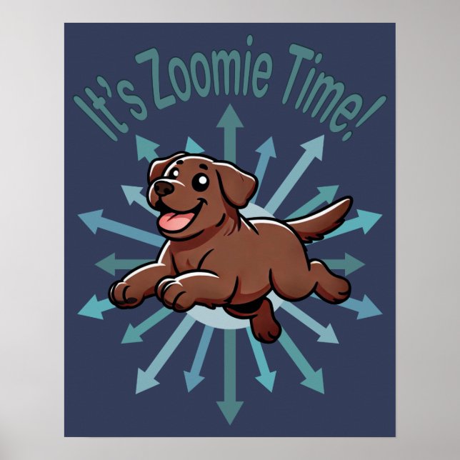 Póster Es tiempo de Zoomie Chocolate Lab (Frente)