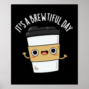 Póster Es un buen día divertido café Pun Dark BG