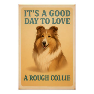 Póster Es un buen día para amar a un collie tosco
