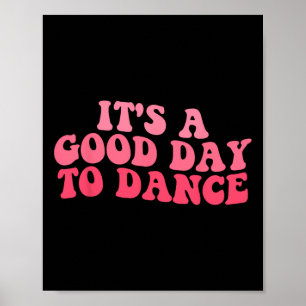 Póster Es un buen día para bailar baile gracioso de baile