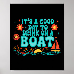 Póster Es Un Buen Día Para Beber En Un Barco Vibraciones