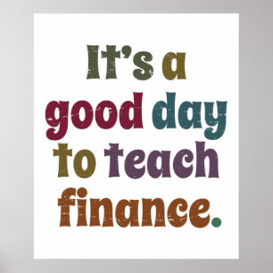 Póster Es un buen día para enseñar al asesor financiero