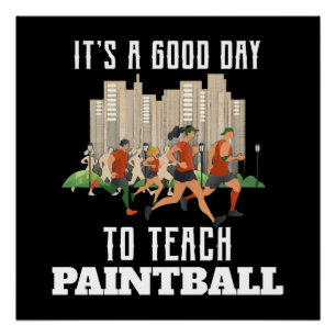 Póster Es Un Buen Día Para Enseñar Paintball