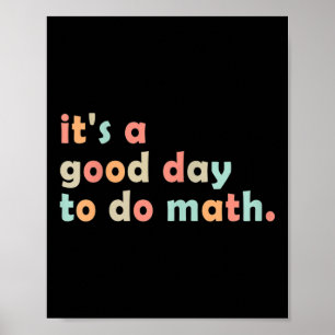 Póster Es Un Buen Día Para Hacer Matemáticas De Vuelta Al