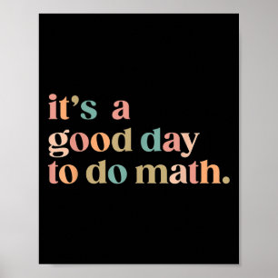 Póster Es Un Buen Día Para Hacer Matemáticas De Vuelta Al