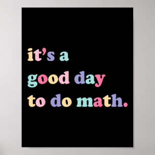Póster Es un buen día para hacer matemáticas para los mae