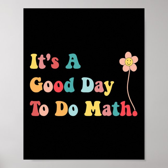Póster Es Un Buen Día Para Hacer Matemáticas Profesores M (Frente)