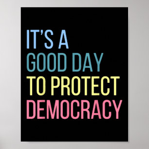 Póster Es Un Buen Día Para Proteger La Democracia