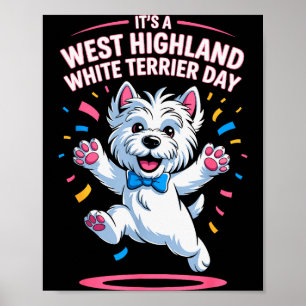 Póster Es un día de West Highland White Terrier Mascota P
