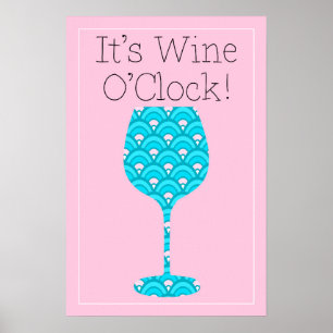 Póster Es un poster de vino humorístico de Wine O'Clock