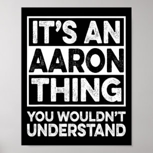 Póster Es Una Cosa De Aarón Que No Entenderías Aarón