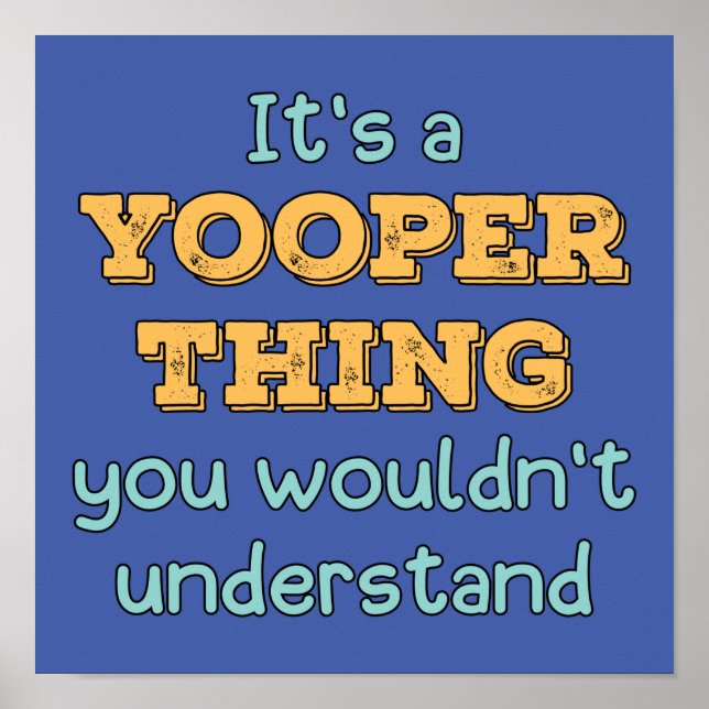 Póster Es una cosa de Yooper (Frente)
