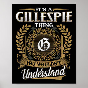 Póster Es Una Cosa Gillespie Que No Entiendes El Nombre