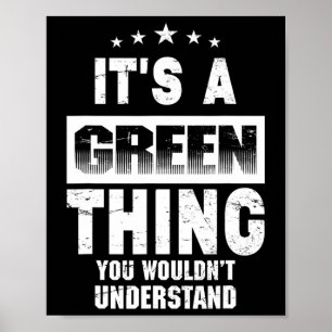 Póster Es una cosa verde que no entenderías divertido F