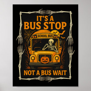 Póster Es una parada de autobús, no una espera de autobús