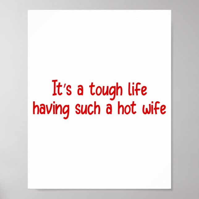 Póster Es una vida dura tener una esposa tan sexy dicho d (Frente)