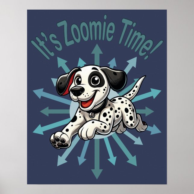 Póster Es Zoomie Time Dalmatian (Frente)