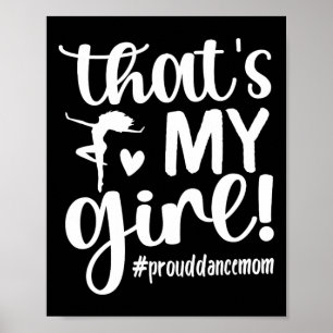 Póster Esa es mi Chica bailando, mamá de una bailarina ba