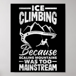 Póster Escalada en hielo escalando montañas divertido esc