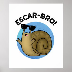 Póster Escar-bro Funny Francés Escargot Snail Pun