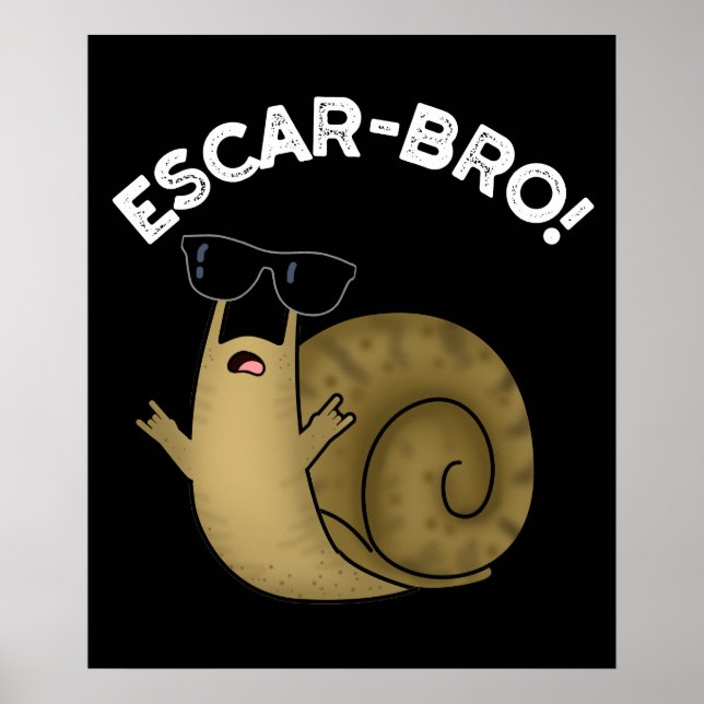 Póster Escar-bro Funny Francés Escargot Snail Pun Dark BG (Frente)