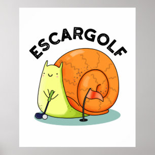 Póster Escar-golf Funny Escargot Snail Pun
