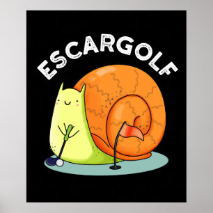 Póster Escar-golf Funny Escargot Snail Pun Dark BG