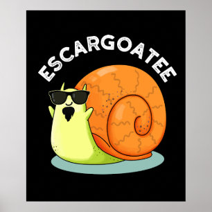 Póster Escargoatee Funny Snail Escargot Pun Dark BG