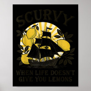 Póster Escorbuto Cuando La Vida No Te Da Limones Divertid