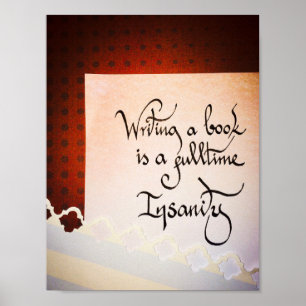 Póster Escribir un libro es una locura a tiempo completo