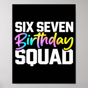 Póster escuadrón de cumpleaños 67 divertido seis siete me