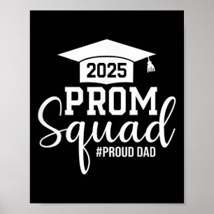 Póster Escuadrón De Prom 2025 Orgulloso Papá Graduado De