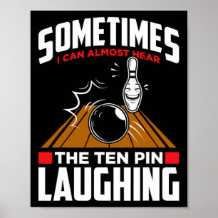 Póster Escucha La Risa De Los Diez Pin - Funny Bowler Y B