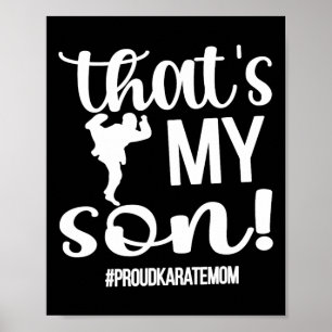 Póster Ese es mi hijo orgulloso karate Mom Karate Mama