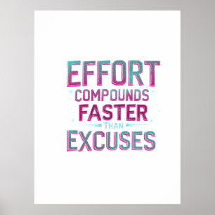 Póster "Esfuerzo Por Las Excusas"