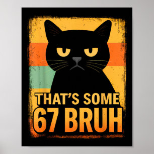 Póster Eso es algo 67 hermano – Retro Gruñón Seis Siete G