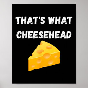 Póster Eso es lo que Cheesehead - Gracioso Fútbol en Gree