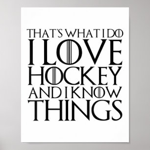 Póster Eso es lo que hago, amo el hockey y sé cosas