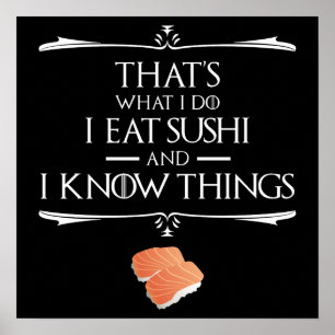 Póster Eso es lo que hago como sushi y sé cosas