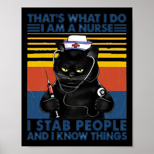 Póster Eso es lo que hago, soy una enfermera, apuñalé a l