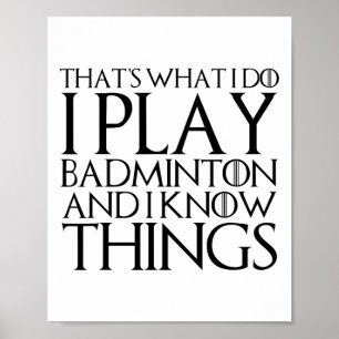 Póster Eso es lo que hago, toco bádminton y sé algo