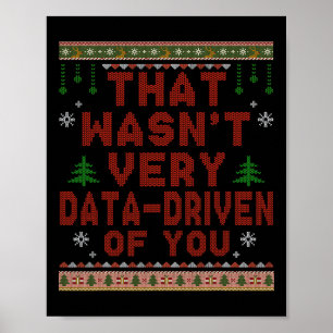 Póster Eso No Fue Muy Motivado Por Los Datos De Sus Navid