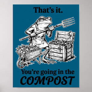 Póster Eso va en el compost divertido rana jardinería