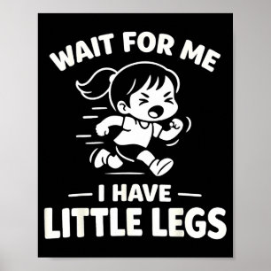 Póster Espera a tener piernas pequeñas niños corriendo di