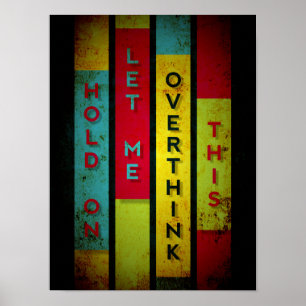 Póster Espera, Déjame Sobrepensar Esta Típografía Gracios